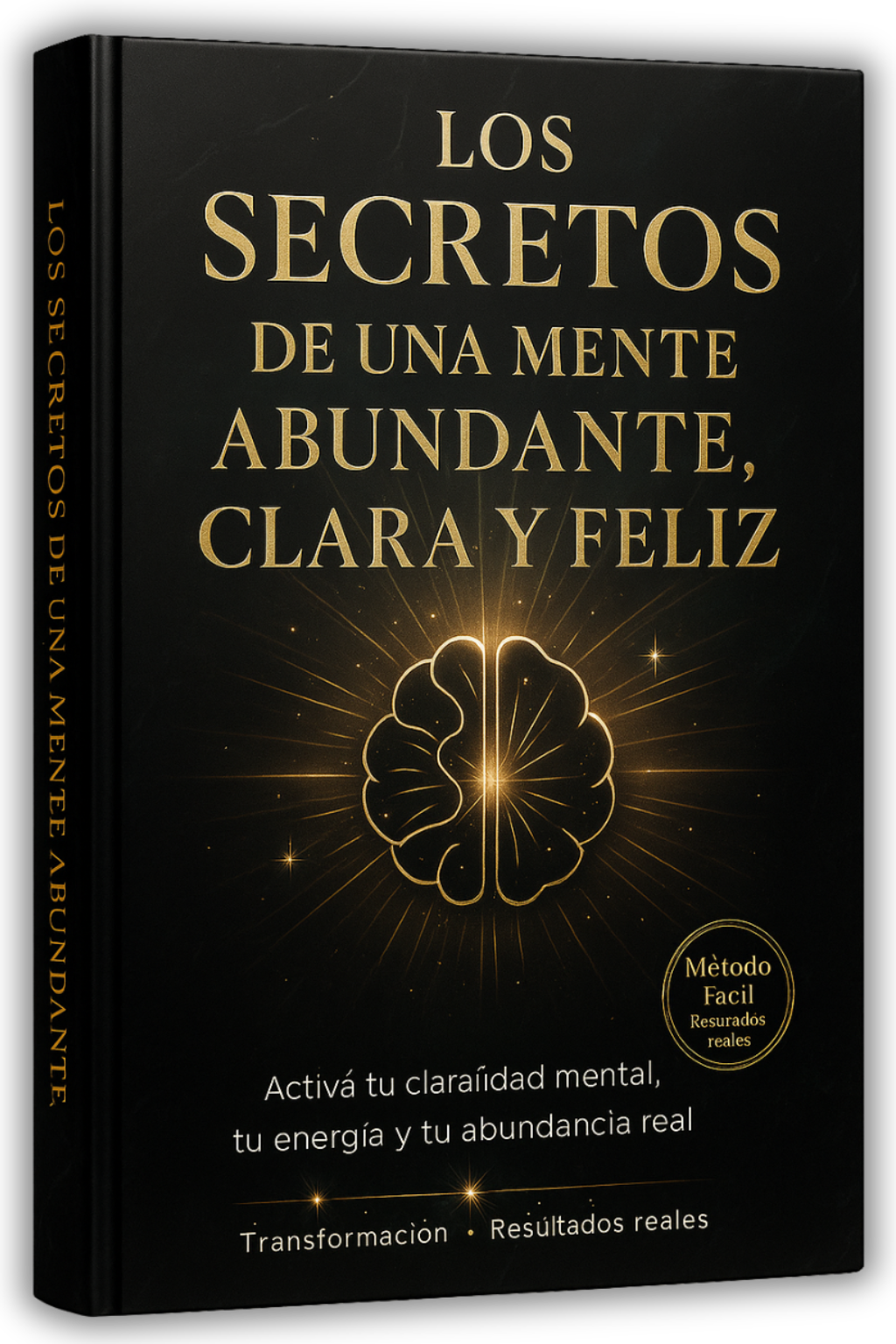 Los Secretos de una Mente Abundante, Clara y Feliz